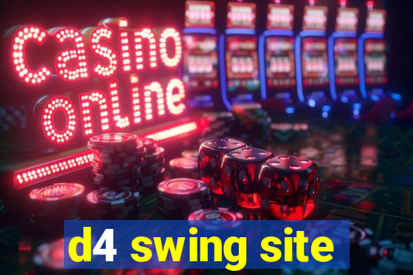 d4 swing site